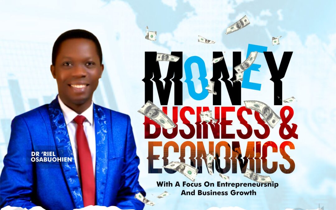 Money Business and Economics – with a focus on entrepreneurship & business growth