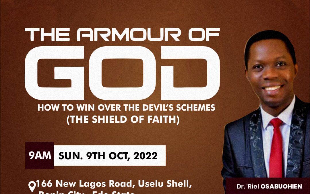 The Armour of God – How you can win over the devil’s schemes (The Shield of Faith)