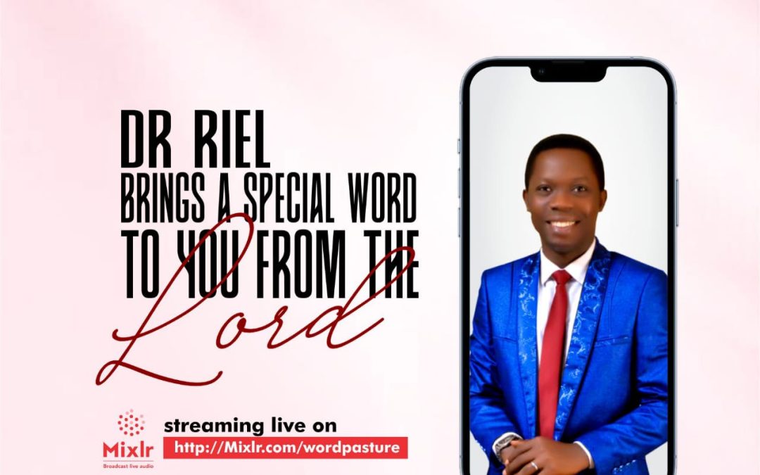 Dr Riel Brings A Special Word To You From The Lord