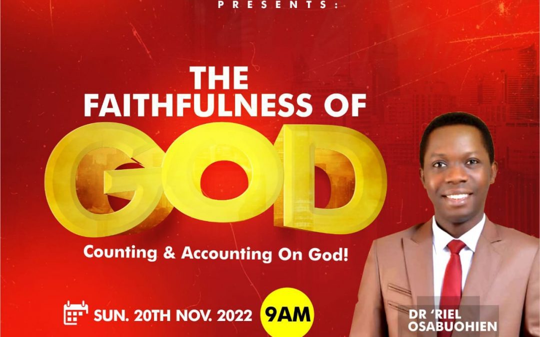 The Faithfulness of God – Counting & Accounting on God