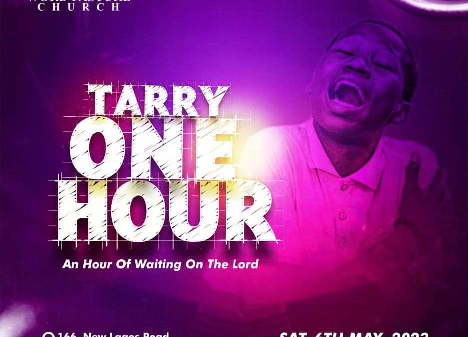 Tarry One Hour – May 2023